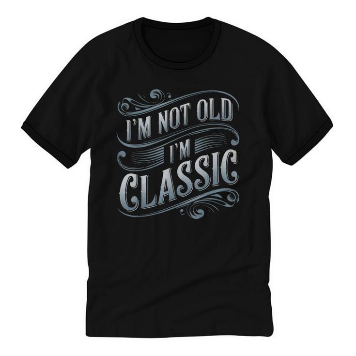 I'm Not Old I'm Classic Nostalgia Retro Vintage Birthday Unisex Cotton Ringer T-Shirt