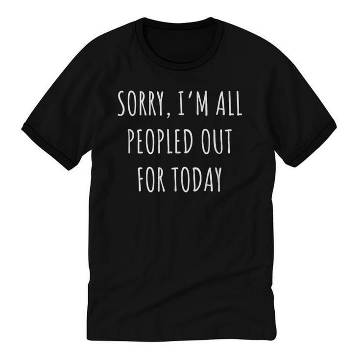 I'm All Peopled Out Introvert Unisex Cotton Ringer T-Shirt