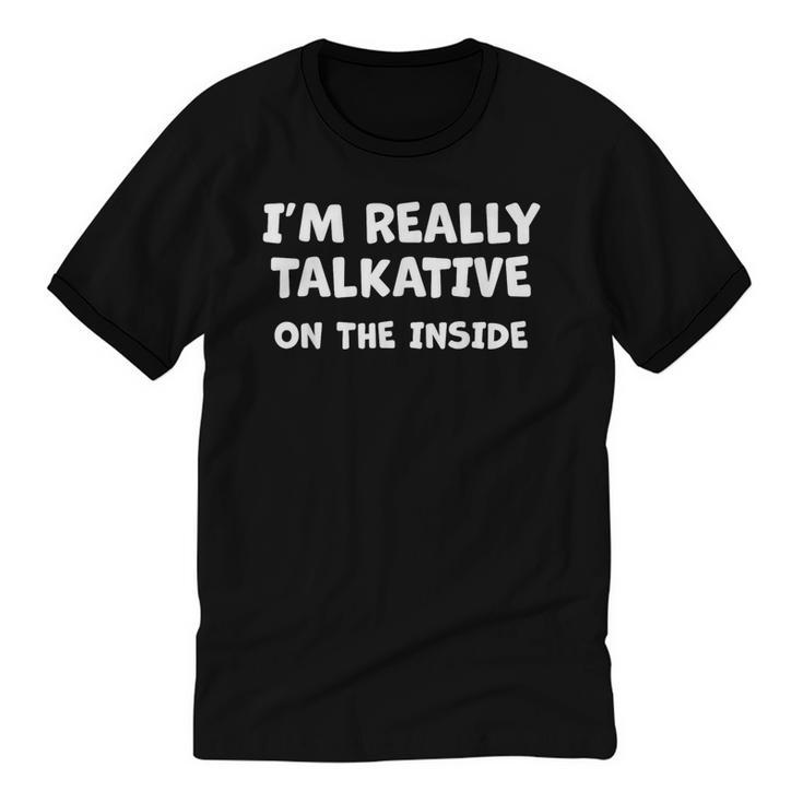 I'm Really Talkative On The Inside Anti Social Introvert Unisex Cotton Ringer T-Shirt