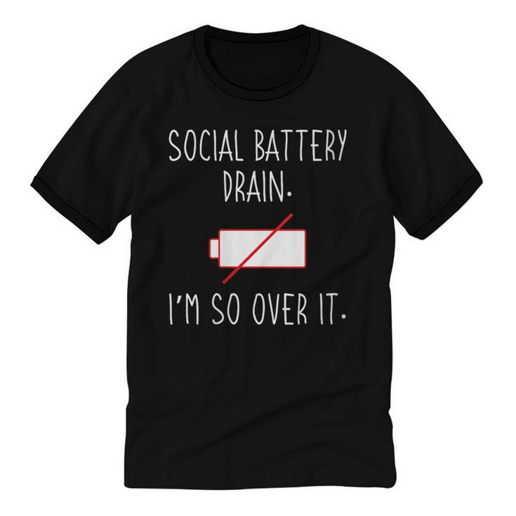 I'm So Over It Saying For Introvert And Shy People Unisex Cotton Ringer T-Shirt