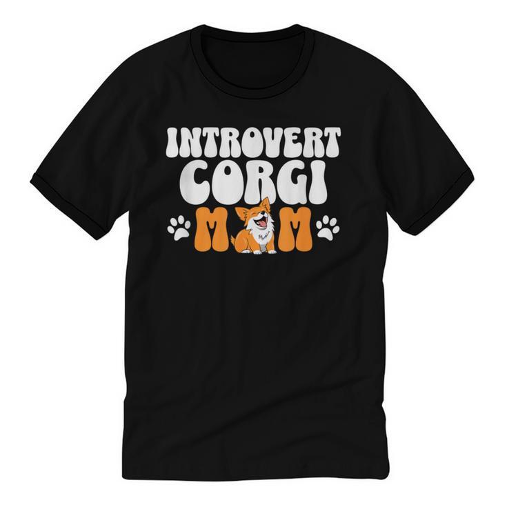 Introvert Corgi Mom Dog Pet Morca Works Dog For Men Women Unisex Cotton Ringer T-Shirt