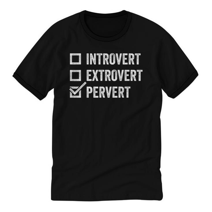 Introvert Extrovert Pervert Sarcasm Adult Joke s Unisex Cotton Ringer T-Shirt