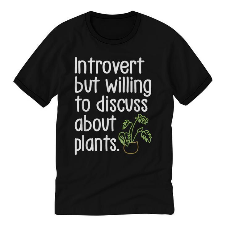 Introvert Humorous Plant Lover Gardening Unisex Cotton Ringer T-Shirt