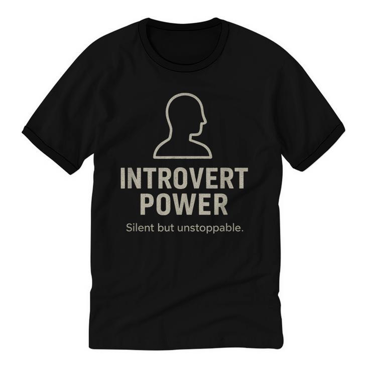 Introvert Power Silent But Unstoppable Unisex Cotton Ringer T-Shirt