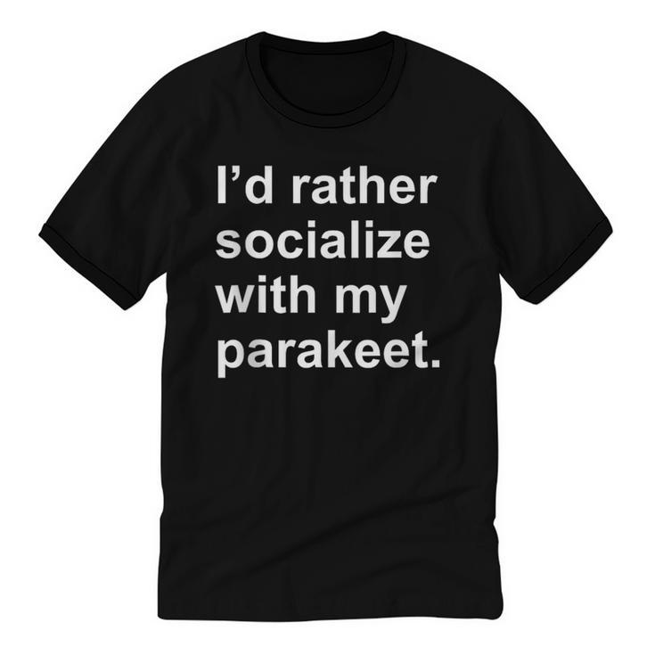 Introvert Sarcastic Parakeet Owner Unisex Cotton Ringer T-Shirt