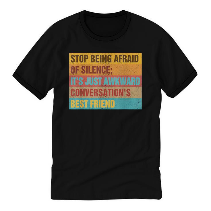 Introvert Stop Being Afraid Of Silence Just Awkward Unisex Cotton Ringer T-Shirt