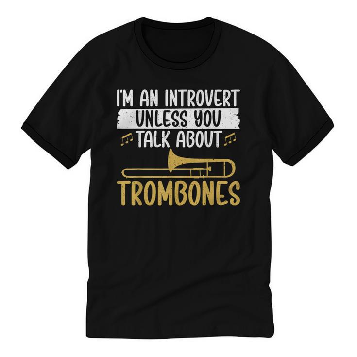 Im An Introvert Unless You Talk About Trombone Unisex Cotton Ringer T-Shirt