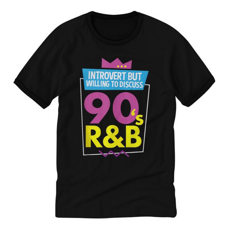 Introvert But Willing To Discuss 90s R&B 1990s Kid Unisex Cotton Ringer T-Shirt