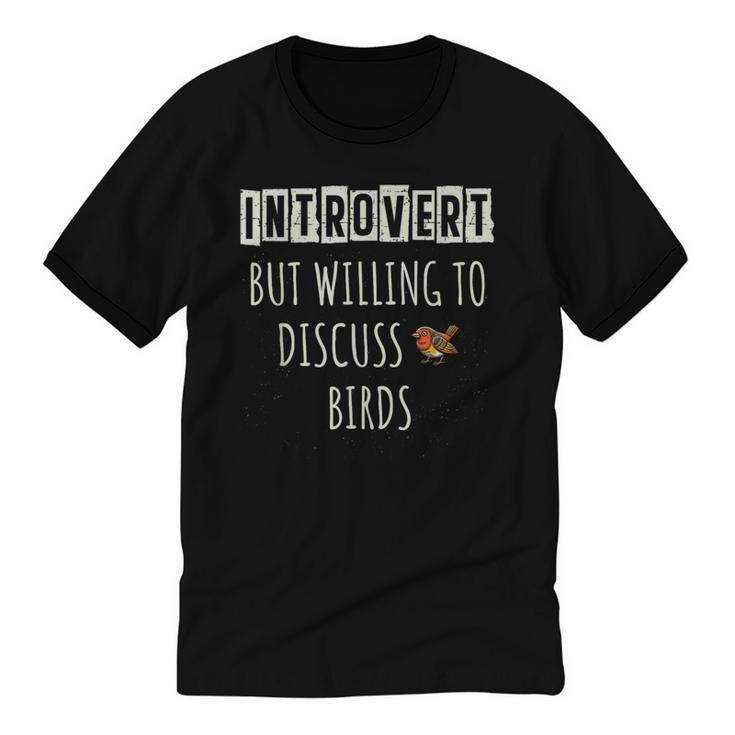 Introvert But Willing To Discuss Birds Bird Watching Birding Unisex Cotton Ringer T-Shirt