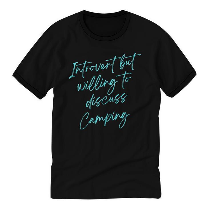 Introvert But Willing To Discuss Camping Unisex Cotton Ringer T-Shirt