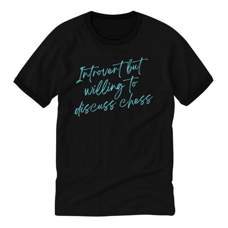 Introvert But Willing To Discuss Chess Unisex Cotton Ringer T-Shirt