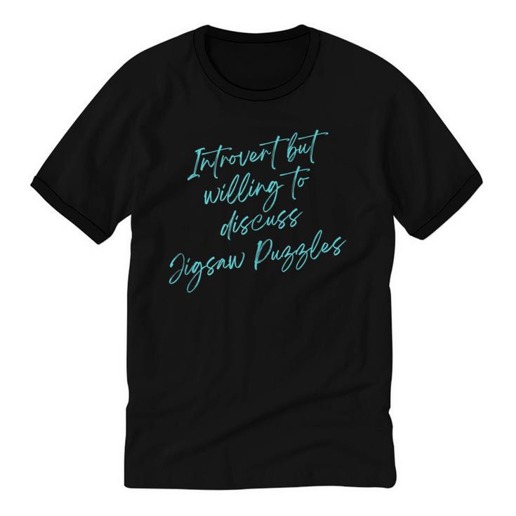 Introvert But Willing To Discuss Jigsaw Puzzles Unisex Cotton Ringer T-Shirt