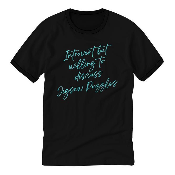 Introvert But Willing To Discuss Jigsaw Puzzles Unisex Cotton Ringer T-Shirt