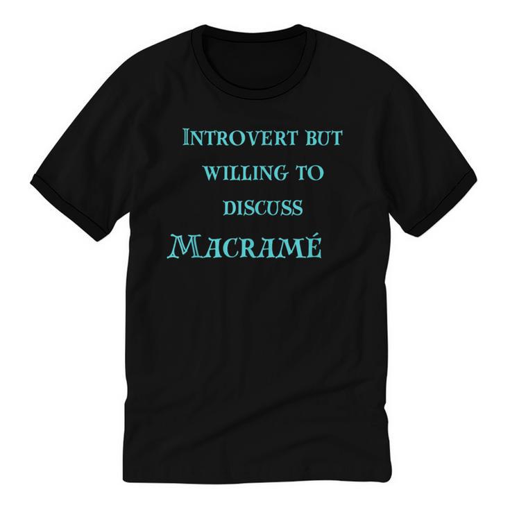 Introvert But Willing To Discuss Macramé Unisex Cotton Ringer T-Shirt