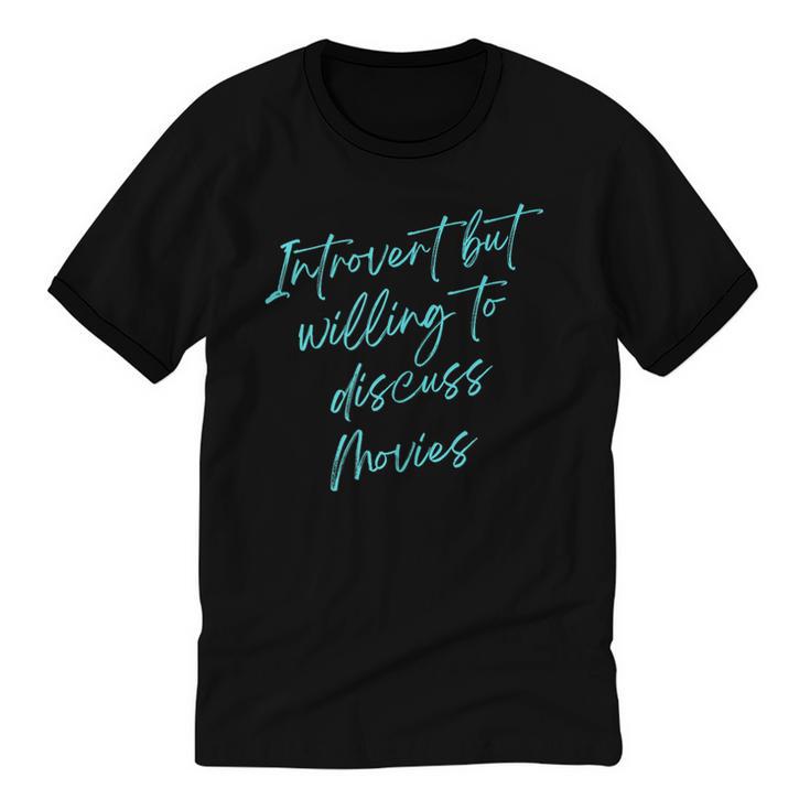 Introvert But Willing To Discuss Movies Unisex Cotton Ringer T-Shirt