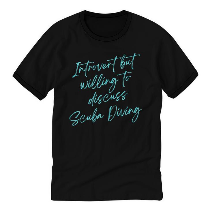 Introvert But Willing To Discuss Scuba Diving Unisex Cotton Ringer T-Shirt