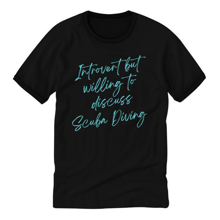 Introvert But Willing To Discuss Scuba Diving Unisex Cotton Ringer T-Shirt