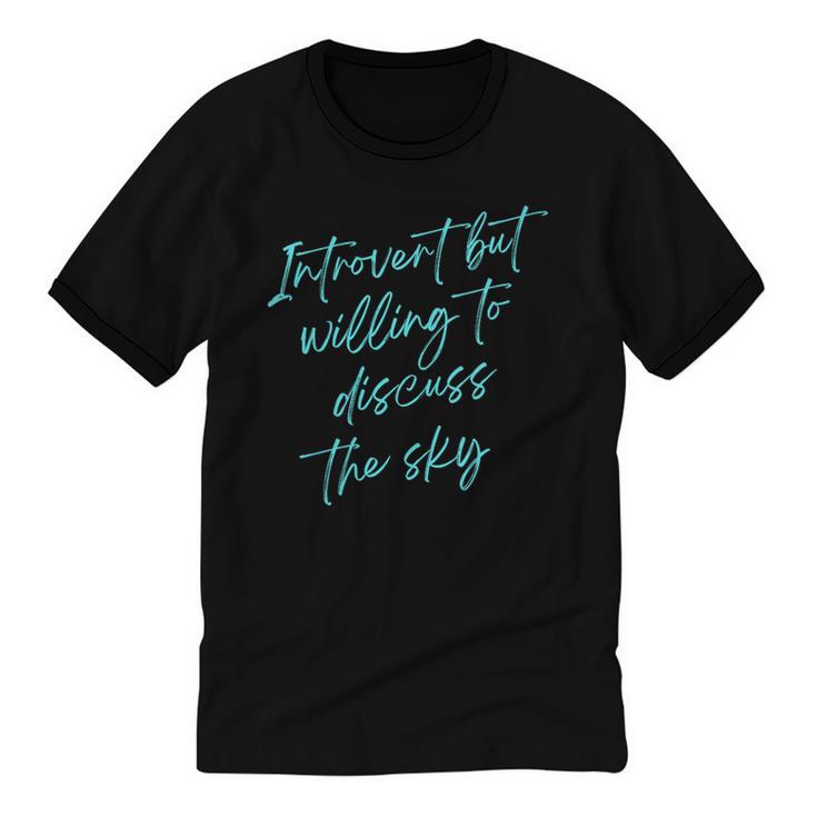 Introvert But Willing To Discuss The Sky Unisex Cotton Ringer T-Shirt