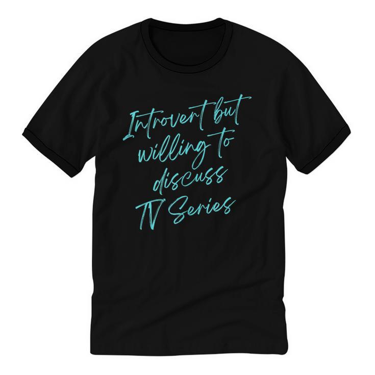 Introvert But Willing To Discuss TV Series Unisex Cotton Ringer T-Shirt