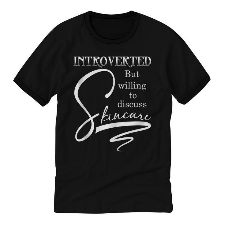 Introverted Skincare Esthetician Beautician Cosmetologist Unisex Cotton Ringer T-Shirt