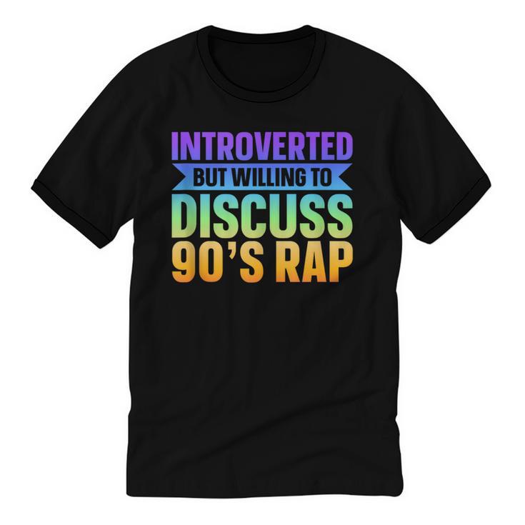 Introverted But Willing To Discuss 90's Rap Unisex Cotton Ringer T-Shirt