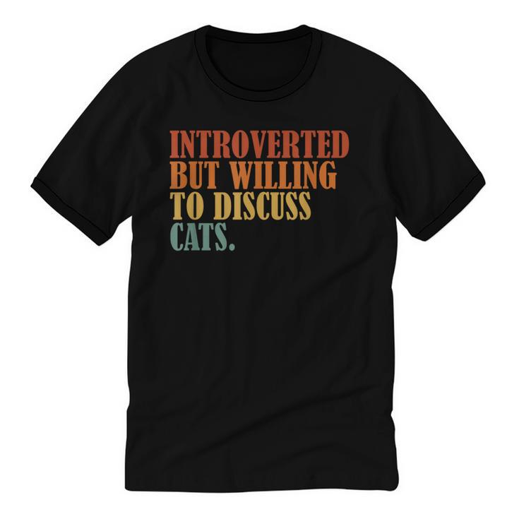 Introverted But Willing To Discuss Cats Introvert Unisex Cotton Ringer T-Shirt