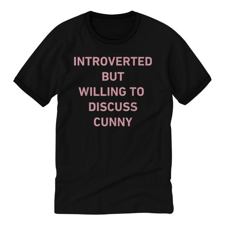 Introverted But Willing To Discuss Cunny Unisex Cotton Ringer T-Shirt