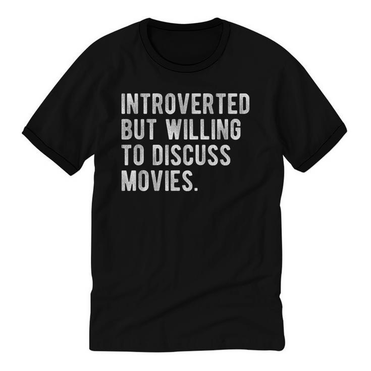 Introverted But Willing To Discuss Movies Quote Unisex Cotton Ringer T-Shirt