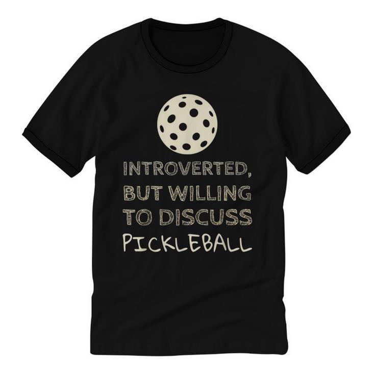 Introverted But Willing To Discuss Pickleball Unisex Cotton Ringer T-Shirt