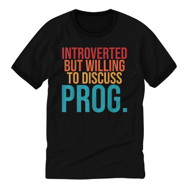Introverted But Willing To Discuss Prog Rock Music Lover Unisex Cotton Ringer T-Shirt