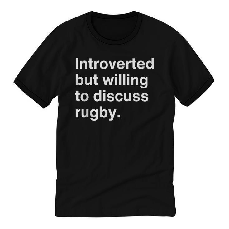 Introverted But Willing To Discuss Rugby Player Introverts Unisex Cotton Ringer T-Shirt