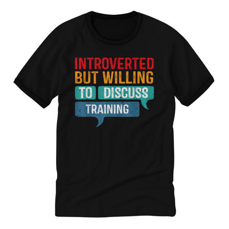 Introverted But Willing To Discuss Training Unisex Cotton Ringer T-Shirt