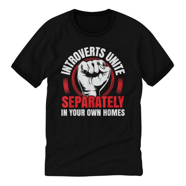 Introverts Unite Separately In Your Own Homes Saying Unisex Cotton Ringer T-Shirt