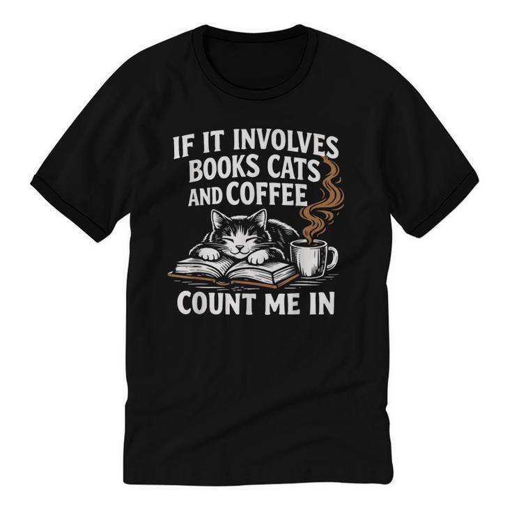 If It Involves Cats Books Coffee Introvert Pet Lover Unisex Cotton Ringer T-Shirt