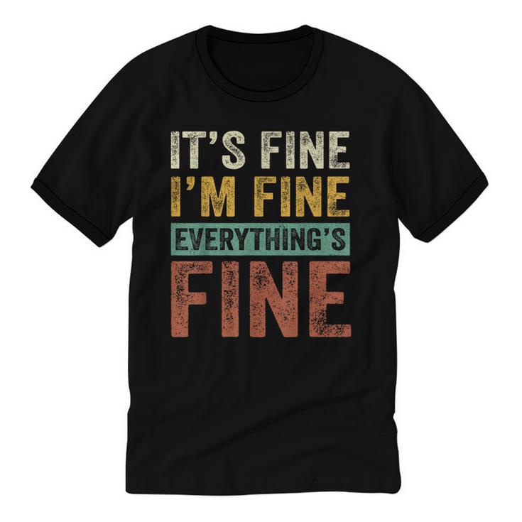 It's Fine I'm Fine Everything Is Fine Meme Introvert Sarcasm Unisex Cotton Ringer T-Shirt