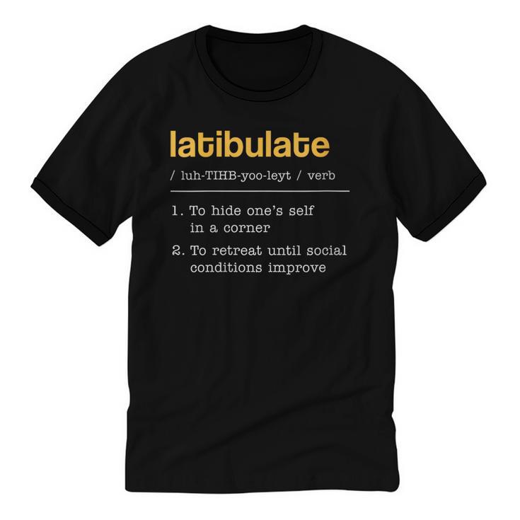 Latibulate Dictionary Definition For Introverts Unisex Cotton Ringer T-Shirt