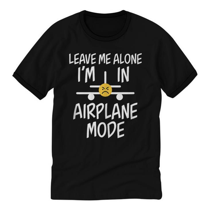 Leave Me Alone I’m In Airplane Mode Grumpy Introvert Unisex Cotton Ringer T-Shirt