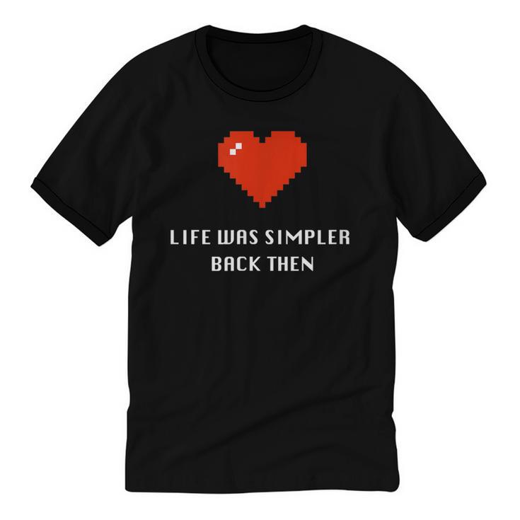 Life Was Simpler Back Then Nostalgia Retro Game Unisex Cotton Ringer T-Shirt