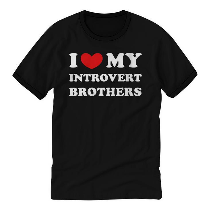 I Love My Introvert Brothers I Heart My Introvert Brothers Unisex Cotton Ringer T-Shirt