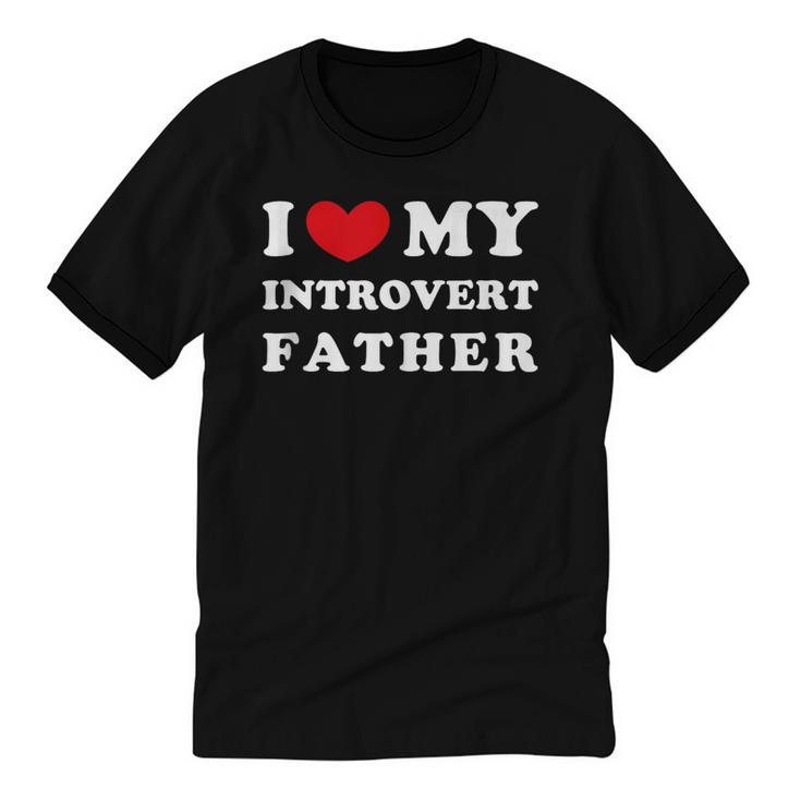 I Love My Introvert Father I Heart My Introvert Father Unisex Cotton Ringer T-Shirt