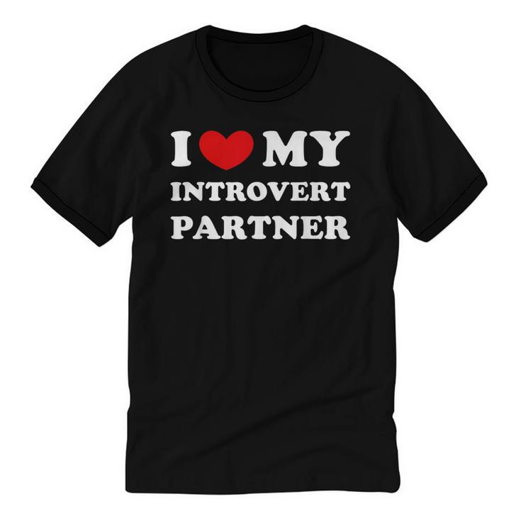 I Love My Introvert Partner I Heart My Introvert Partner Unisex Cotton Ringer T-Shirt