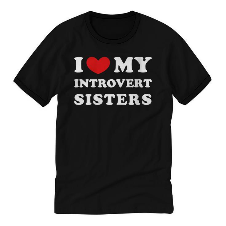 I Love My Introvert Sisters I Heart My Introvert Sisters Unisex Cotton Ringer T-Shirt