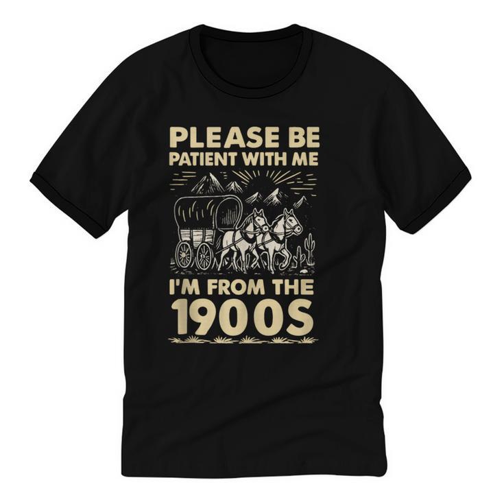 Men Women Please Be Patient With Me I'm From The 1900s Unisex Cotton Ringer T-Shirt
