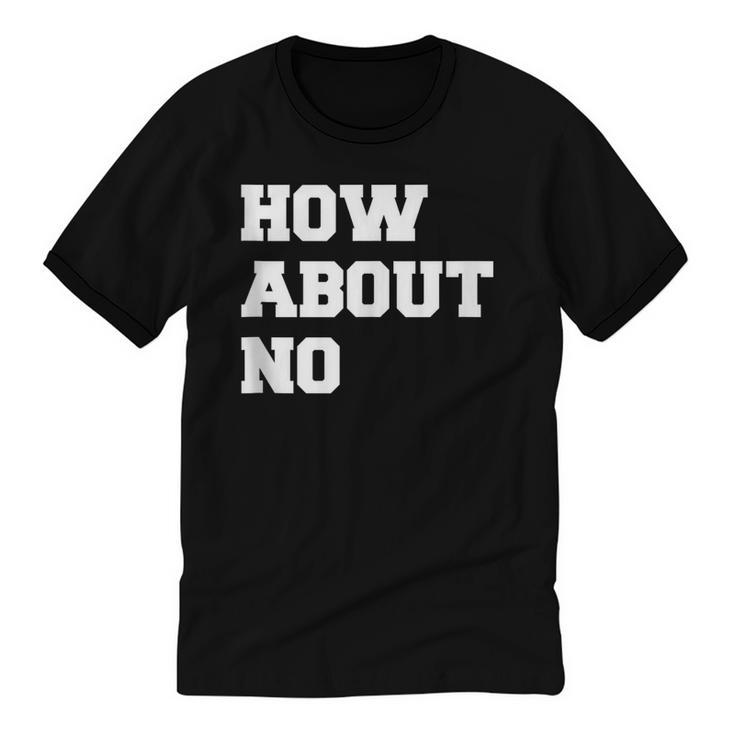 How About No Introvert Not So Social Unisex Cotton Ringer T-Shirt