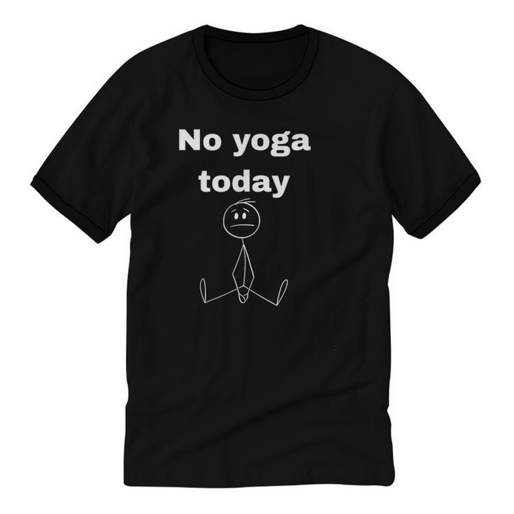No Yoga Today Quote Introvert Relax Day Vibes Unisex Cotton Ringer T-Shirt