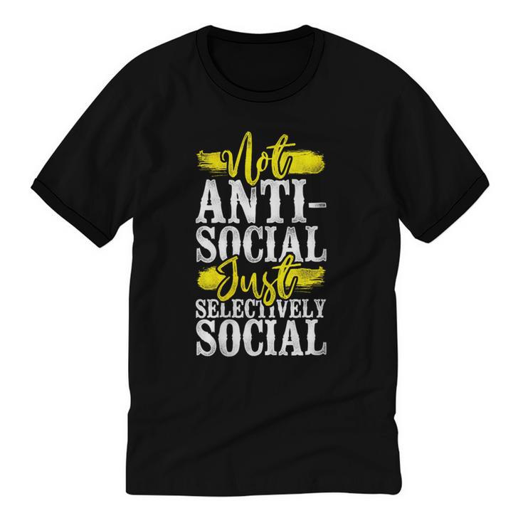 Not Anti Social Just Selectively Social Introvert Unisex Cotton Ringer T-Shirt