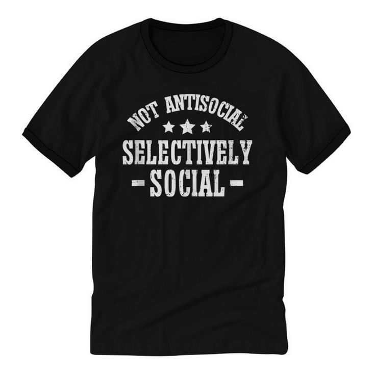 Not Antisocial Selectively Social Introvert Unisex Cotton Ringer T-Shirt