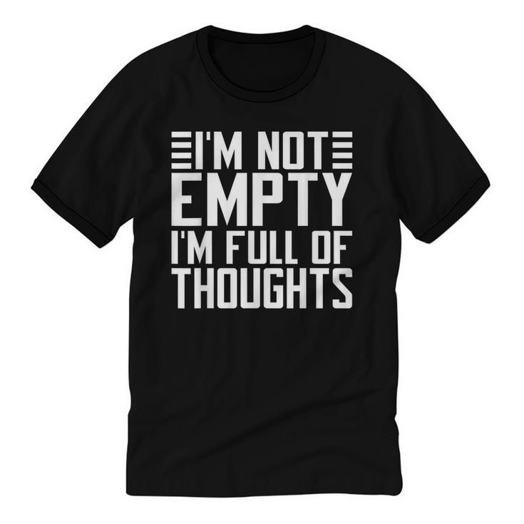 Im Not Empty Im Full Of Thoughts Introvert Unisex Cotton Ringer T-Shirt