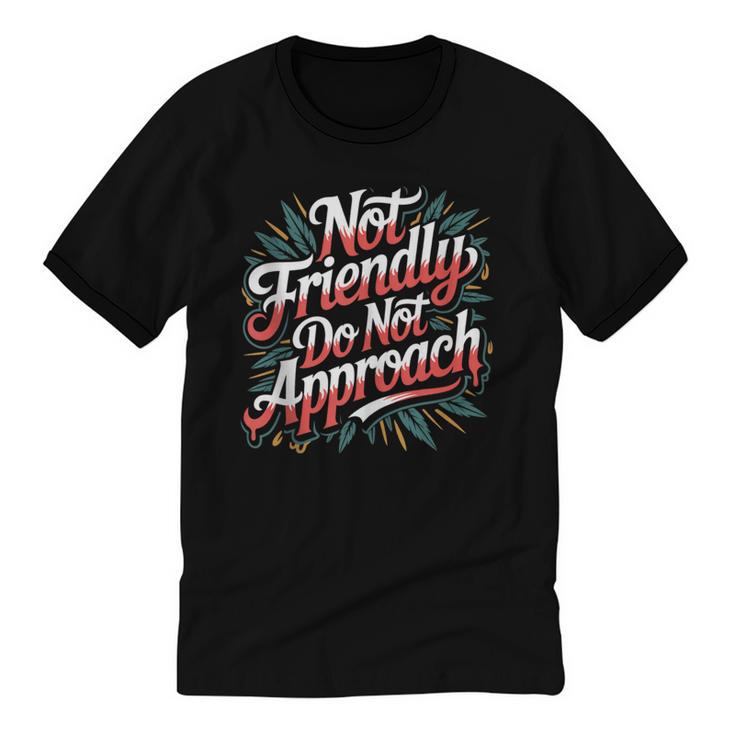 Not Friendly Do Not Approach Introvert Antisocial Unisex Cotton Ringer T-Shirt