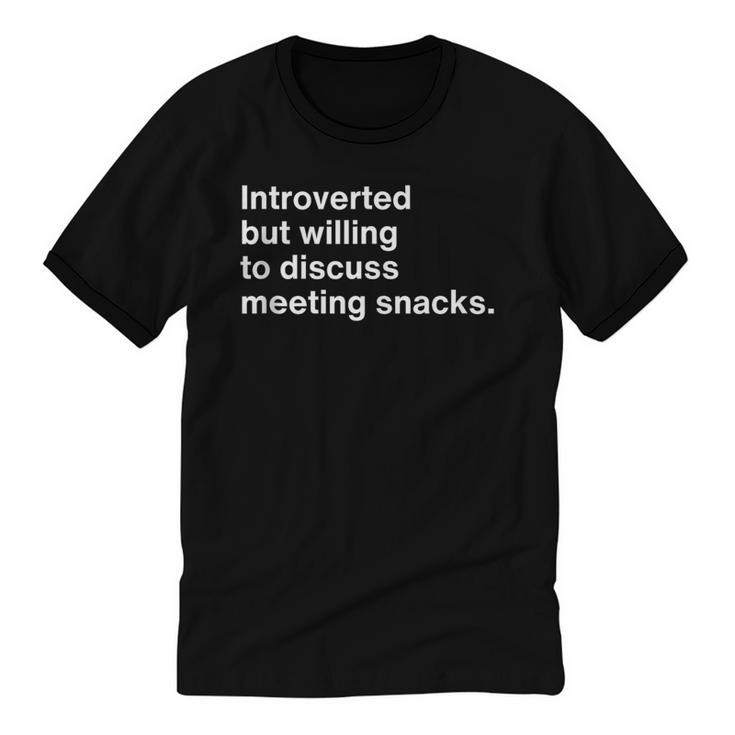 Office Humor Introverted Coworker Meeting Snack Foods Unisex Cotton Ringer T-Shirt